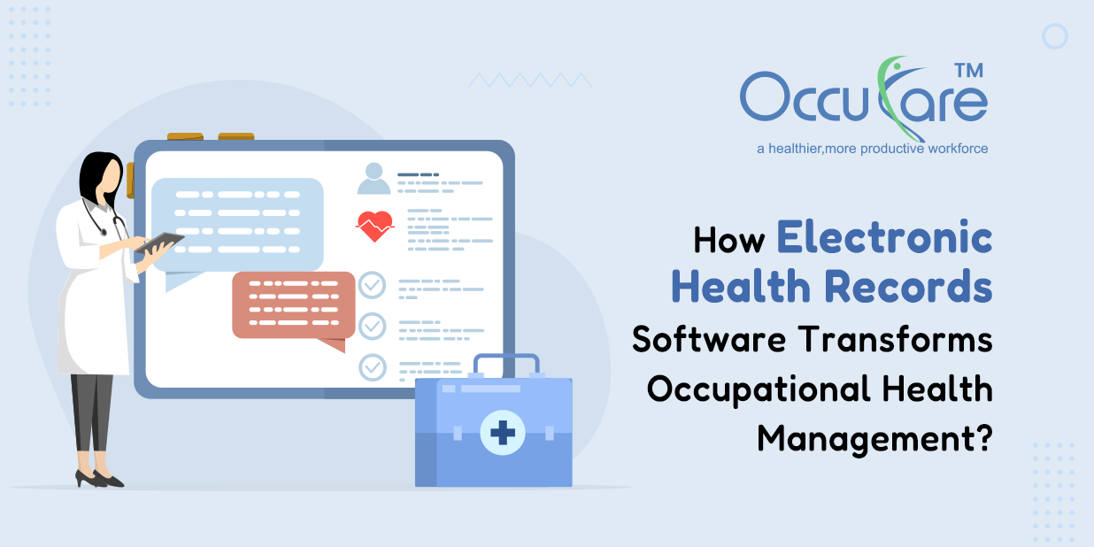 How Electronic Health Records Software Transforms Occupational Health Management?